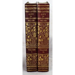 Washington: The Capital City and Its Part in the History of the Nation (2 Volumes, Complete)